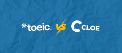 Comment choisir entre le CLOE et le TOEIC 4-Skills